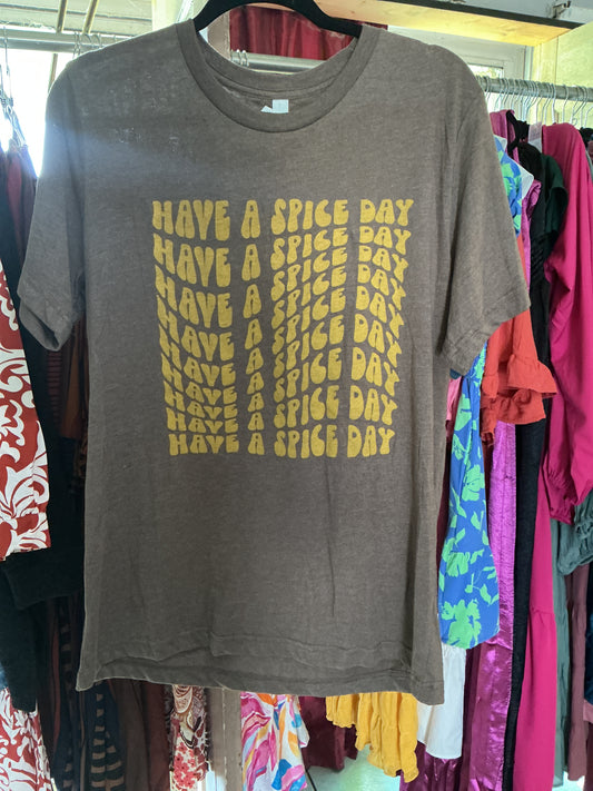 Have A Spice Day Tee